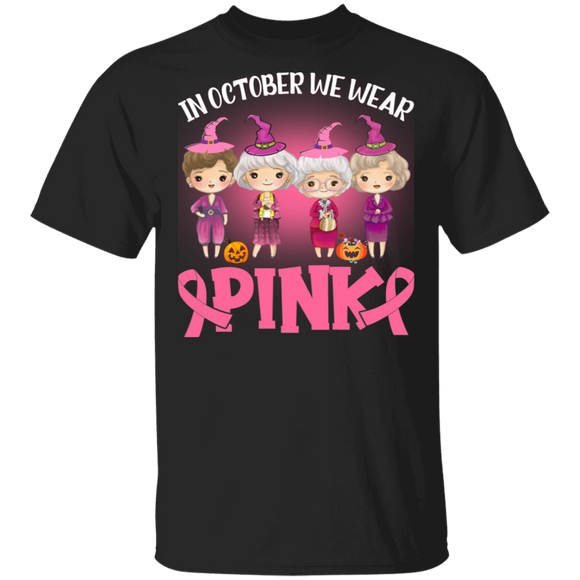 Breast Cancer Halloween Witch Shirt We Wear Pink In October Cool Halloween Breast Cancer Awareness Witch Lover Gifts Breast Cancer T-Shirt - Macnystore