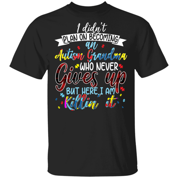 Autism Grandma Who Never Gives Up Matching Family Autism Awareness Gifts T-Shirt - Macnystore