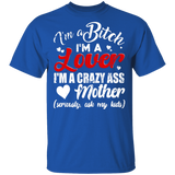 I'm A Bitch I'm A Lover I'm A Crazy Ass Mother Funny Shirt Matching Women Mom Mother's Day Gifts T-Shirt - Macnystore