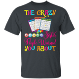The Crazy Bingo Sister People Warned You About Funny Bingo Shirt Matching Bingo Lover Player Gamer Women Mother's Day Gifts T-Shirt - Macnystore
