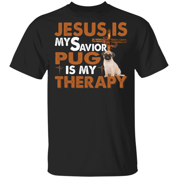 Jesus Is My Savior Pug Is My Therapy Cool Christian Cross And Pug Shirt Matching Pug Lover Owner Fans Christian Gifts T-Shirt - Macnystore