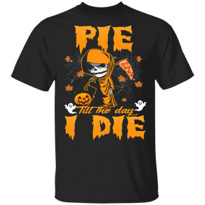 Halloween Shirt Pie Till The Day I Die Cool Pie Party Lover Thanksgiving Halloween T-Shirt - Macnystore