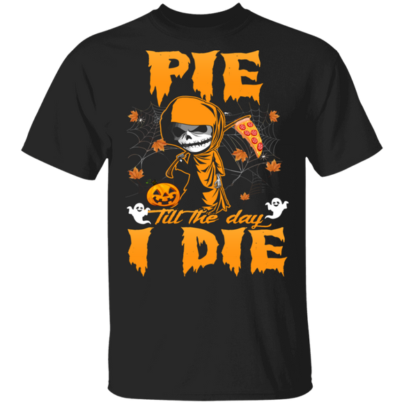 Halloween Shirt Pie Till The Day I Die Cool Pie Party Lover Thanksgiving Halloween T-Shirt - Macnystore