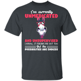 I'm Currently Unmedicated And Unsupervised I Know It Freak Me Out Funny Donkey Shirt T-Shirt - Macnystore