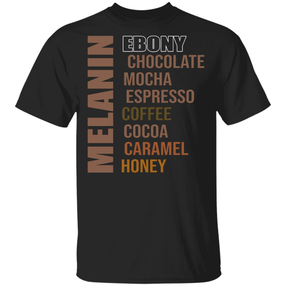 Melanin Ebony Chocolate Mocha Espresso Coffee Cocoa Caramel Honey Black Gifts T-Shirt - Macnystore