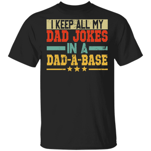 Father's Day Shirt Vintage I Keep All Of My Dad Jokes In a Dad-A-Base Cool Father's Day Dad Gifts T-Shirt - Macnystore