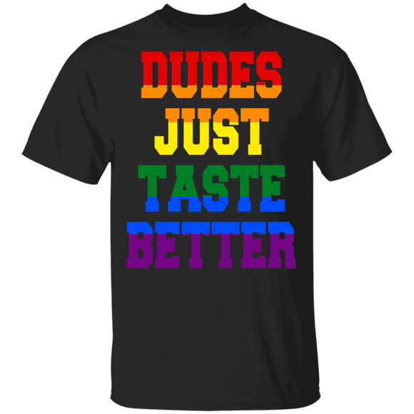 Dudes Just Taste Better Cool LGBT Flag Proud LGBT Gay Lesbian Gifts T-Shirt - Macnystore