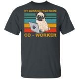 Vintage Retro My Working From Home Co-Worker Funny Pug Beside Laptop Shirt Matching Pug Dog Lover Owner Gifts T-Shirt - Macnystore