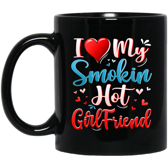 I Love My Smokin Hot Girlfriend Cute Valentine Couple Mug - Macnystore