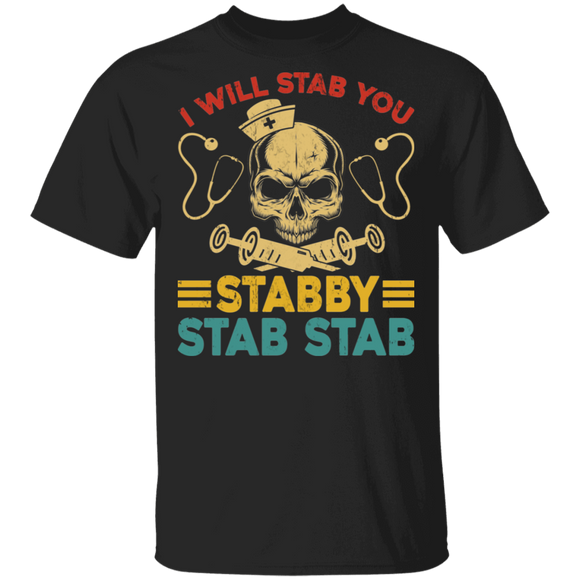 I Will Stab You Stabby Stab Stab Vintage Skull  Funny Nurse Doctor Halloween T-Shirt - Macnystore
