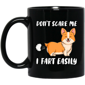Don't Scare Me I Fart Easily Funny Corgi Lover Fans Hilarious Humor Quotes Gifts Mug - Macnystore