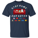 Funny Stay Home And Watch NFL Youtube Sling ESPN NBC CNN FOX HBO MTV Shirt Matching TV Shows Lover Gifts T-Shirt - Macnystore