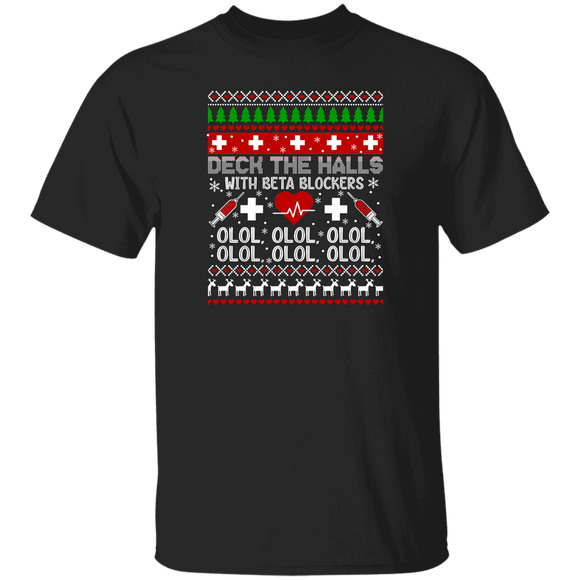 Christmas Nurse Shirt Deck The Halls With Beta Blockers Sarcasm Ugly Christmas Sweater Nurse Lover Gifts Christmas T-Shirt - Macnystore