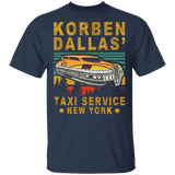 Vintage Retro Korben Dallas' Taxi Service New York Funny Taxi Shirt Matching Taxi Cab Driver American Gifts T-Shirt - Macnystore