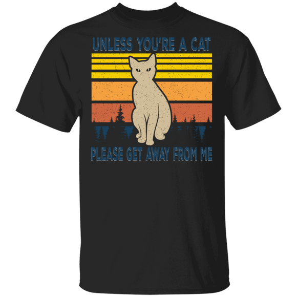 Cat Lover Shirt Vintage Retro Unless You're A Cat Please Get Away From Me Cool Cat Lover Gifts T-Shirt - Macnystore