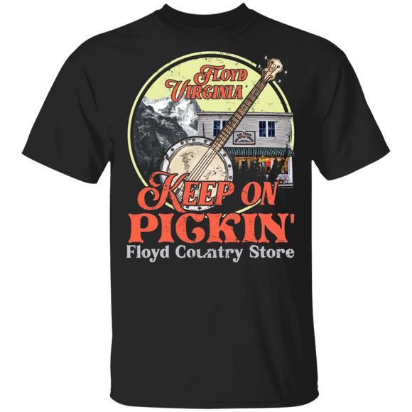 Music Lover Shirt Keep Pickin' Floyd Country Store Banjo Music Lover Gifts T-Shirt - Macnystore