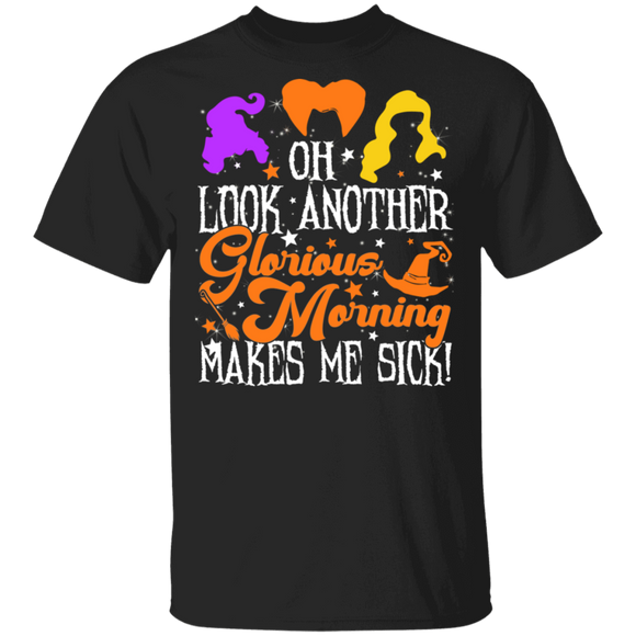 Oh Look Another Glorious Morning Makes Me Sick Hocus Pocus Witch Halloween Gifts T-Shirt - Macnystore