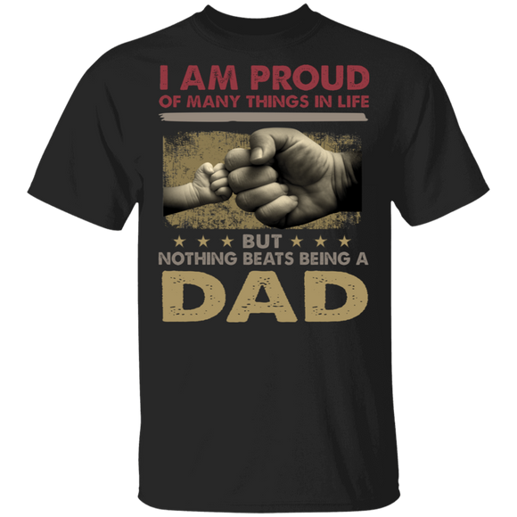 Vintage I Am Proud Of Many Things In Life But Nothing Beats Being A Dad Shirt Matching Father's Day Gifts T-Shirt - Macnystore