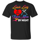Lunch Lady By Day Super Mom By Night Cute Lunch Lady Heart Shirt Matching Lunch Lady Chef Mom Mother's Day Women Gifts T-Shirt - Macnystore