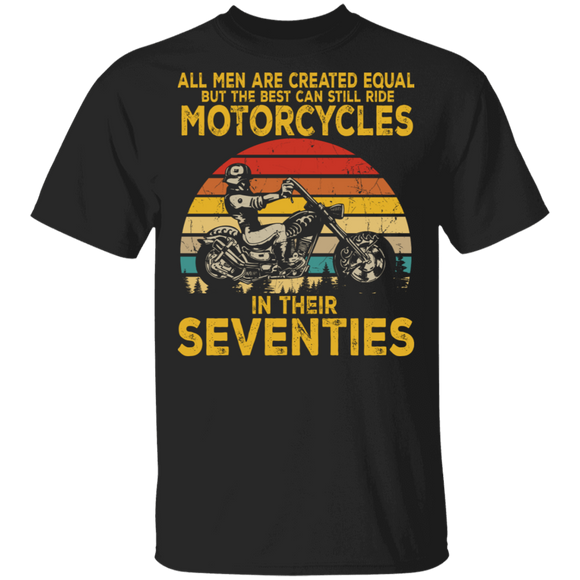 All Men Created Equal Can Still Ride Motorcycles In Seventies T-Shirt - Macnystore