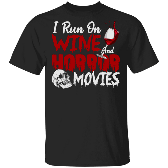 Halloween Wine Movie Lover Shirt I Run On Wine And Horror Movies Funny Skull Wine Drinking Movie Lover Gifts Halloween T-Shirt - Macnystore