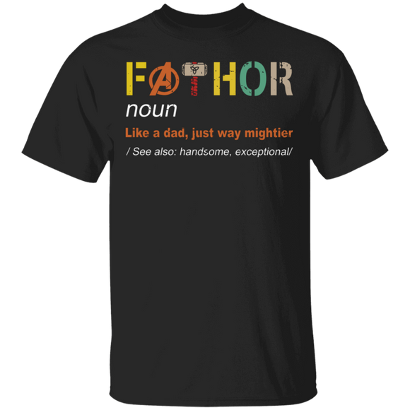 Vintage Fathor Definition Like Dad Just Way Mightier Funny Adventure Thor Shirt Matching Dad Father's Day Gifts T-Shirt - Macnystore