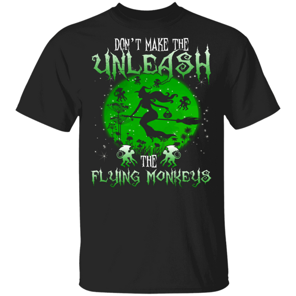 Don't Make The Unleash The Flying Monkeys Cool Witch Wiches Monkey Lover Gifts T-Shirt - Macnystore