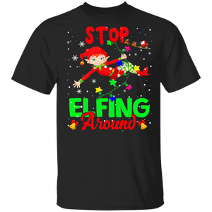 Christmas Elf Shirt Stop Elfing Around Sarcastic Christmas Light Elf Lover Matching Family Group Gifts T-Shirt - Macnystore