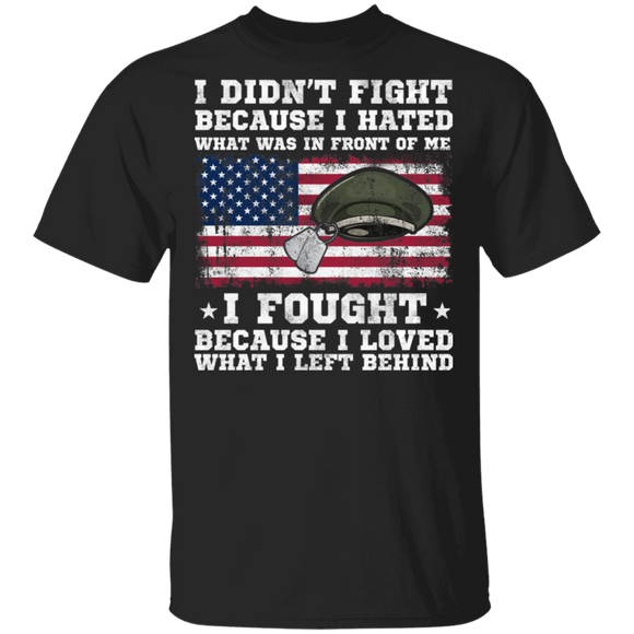 Veteran Shirt I Fought Because I Loved What I Left Behind Cool American Flag Gifts T-Shirt - Macnystore