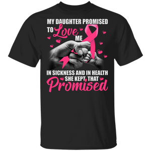 Breast Cancer Awareness Shirt My Daughter Promised To Love Me Cool Breast Cancer Awareness Pink Ribbon Gifts Breast Cancer T-Shirt - Macnystore