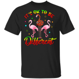 It's Ok To Be Different Flamingo Lover Autism Awareness Cute Autism Mom Dad Kids Gifts T-Shirt - Macnystore