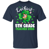 Luckiest 5th Grade Ever St Patrick's Day Leprechaun Gifts T-Shirt - Macnystore