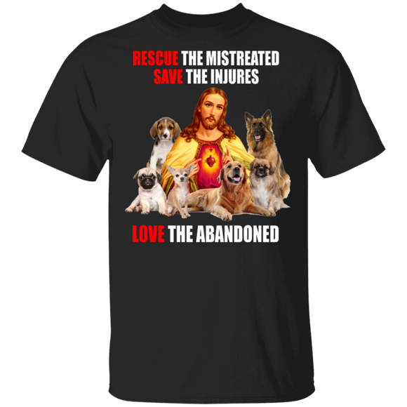 Dog Lover Christian Shirt Rescue The Mistreated Save The Injures Love The Abandoned Cool Dog Jesus Christian Lover Gifts T-Shirt - Macnystore