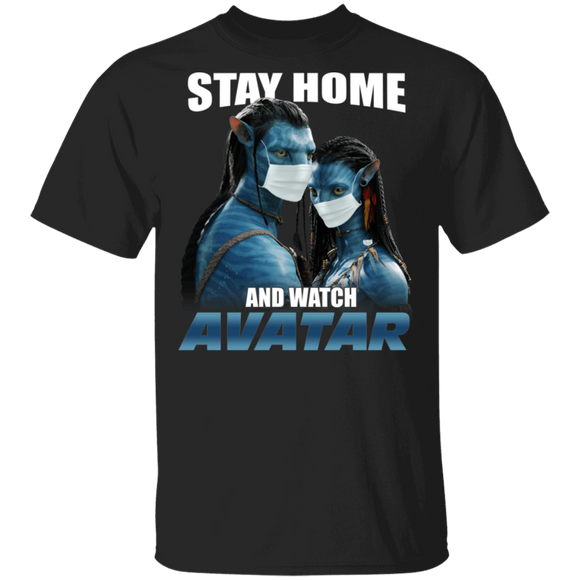 Stay Home And Watch Avatar Shirt Matching Avatar Film Movies TV Show Lover Fans Gifts T-Shirt - Macnystore