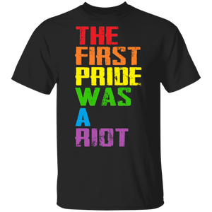 The First Pride Was A Riot Cool Proud LGBT Flag Pride LGBT Gay Lesbian Gifts T-Shirt - Macnystore