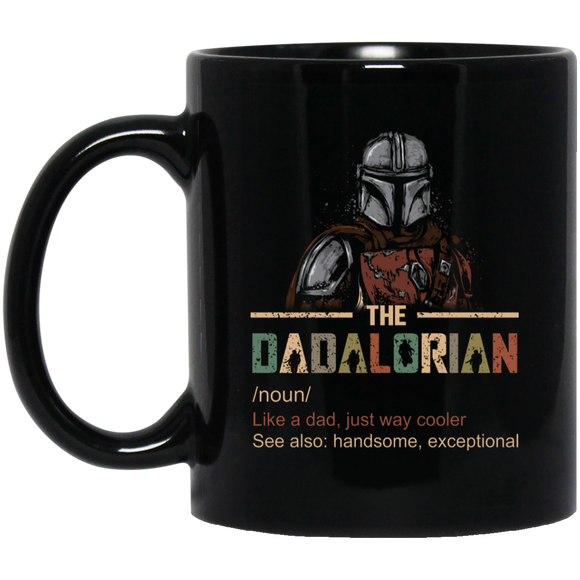 The Dadalorian Definition Like A Dad Just Way Cooler Cool Dadalorian Shirt Matching Dad Papa Father's Day Gifts Mug - Macnystore