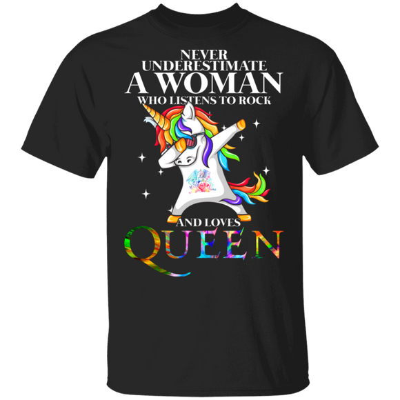 Never Underestimate A Woman Who Listens To Rock And Loves Queen Cute Magical Unicorn Shirt Matching Queen Rock Band Lover Gifts T-Shirt - Macnystore