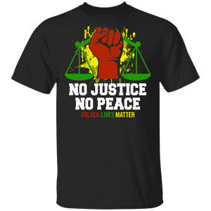 No Justice No Peace Black Lives Matter Cool Pride Afro American Gifts T-Shirt - Macnystore
