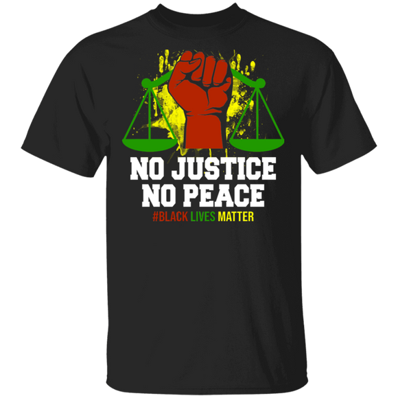 No Justice No Peace Black Lives Matter Cool Pride Afro American Gifts T-Shirt - Macnystore