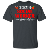 Funny Dedicated Social Worker Even From A Distance Shirt Matching Social Worker Social Distance Gifts T-Shirt - Macnystore