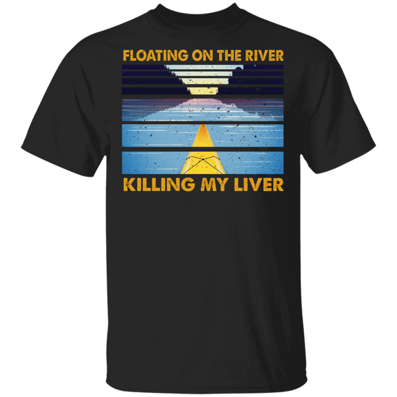 Vintage Retro Floating On The River Killing My Liver Cool Kayak Lover Gifts T-Shirt - Macnystore