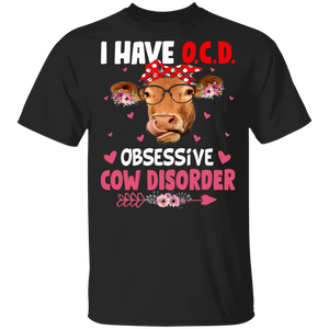 I Have O.C.D Obsessive Cow Disorder Funny Farmer Cow Lover Gifts T-Shirt - Macnystore