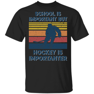 Sport Lover Shirt Vintage Retro School Is Important But Hockey Is Importanter Funny Hockey Sport Lover Gifts T-Shirt - Macnystore