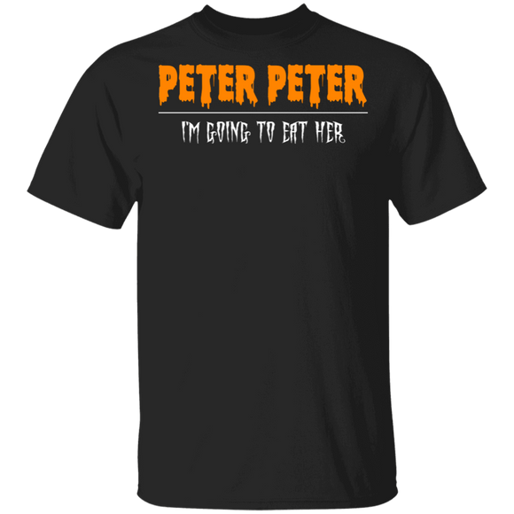 Halloween Peter Peter Lover Shirt Peter Peter I'm Going to Eat Her Cool Halloween Costume Peter Peter Lover Gifts Halloween T-Shirt - Macnystore