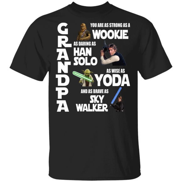 Grandpa You Are As Strong As A Wookie As Daring As Han Solo Father's Day Shirt T-Shirt - Macnystore