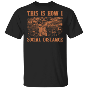 This Is How I Social Distancing Cool Excavator Matching Farmer Farming Gifts T-Shirt - Macnystore