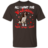 All I Want For Valentine Is A English Springer Spaniel T-Shirt - Macnystore