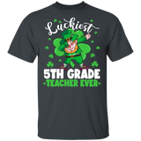 Luckiest 5th Grade Ever St Patrick's Day Leprechaun Gifts T-Shirt - Macnystore