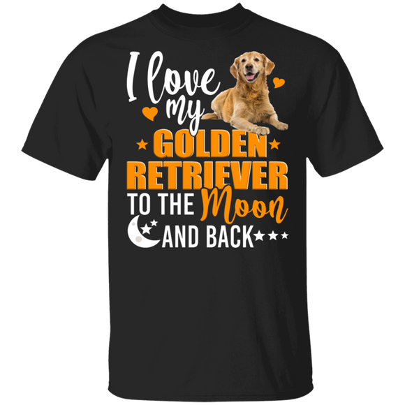 Dog Lover Shirt I Love My Golden Retriever To The Moon And Back Funny Dog Lover Gifts T-Shirt - Macnystore