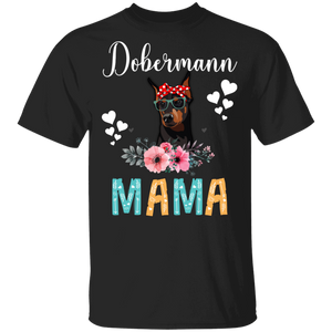 Doberman Mama Puppy Mom Dog Mama Lover Floral T-Shirt - Macnystore